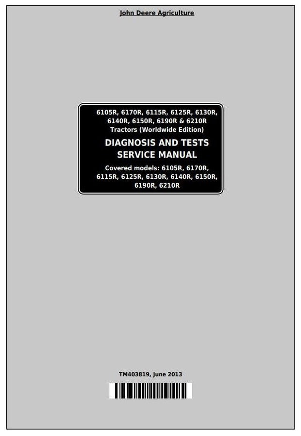 John Deere 6105R, 6170R, 6115R, 6125R, 6130R, 6140R, 6150R, 6190R, 6210R Tractor Diagnosis & Tests Manual TM403819
