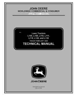 John Deere L100,L108,L110,L111,L118,L120,L130 Lawn Tractors Technical Manual TM2026 MARCH 2005